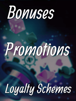 Bonuses, Promotions and Loyalty Schemas
